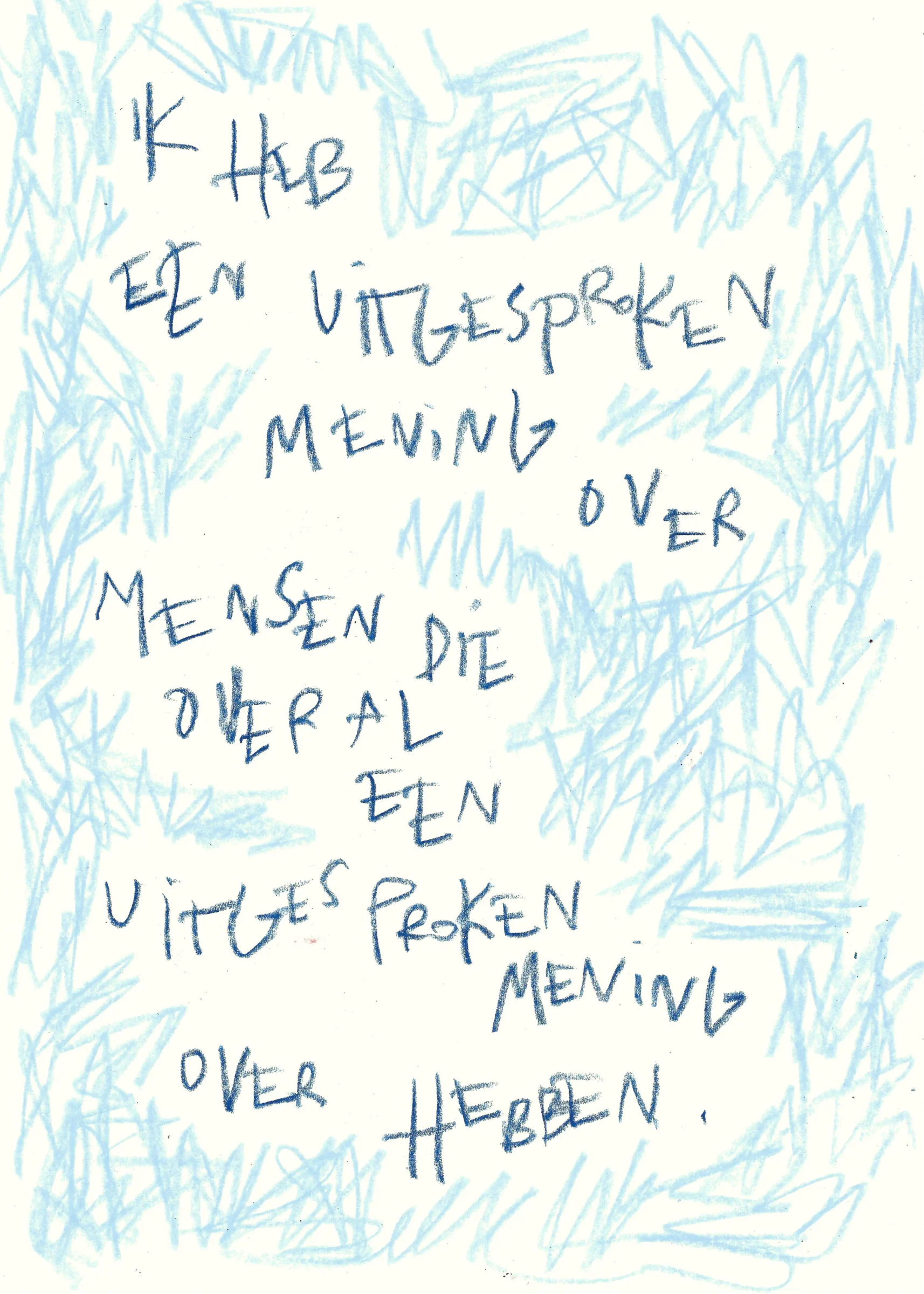 uitgesproken mening